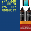 moroccan oil under $25 : body products