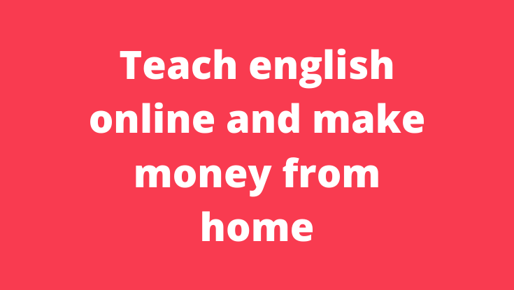teach english online and make money from home in 2020