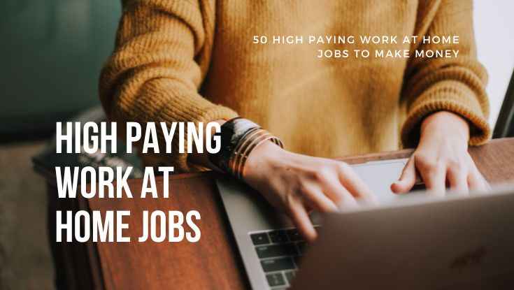 50 high paying work at home jobs to make money (1)