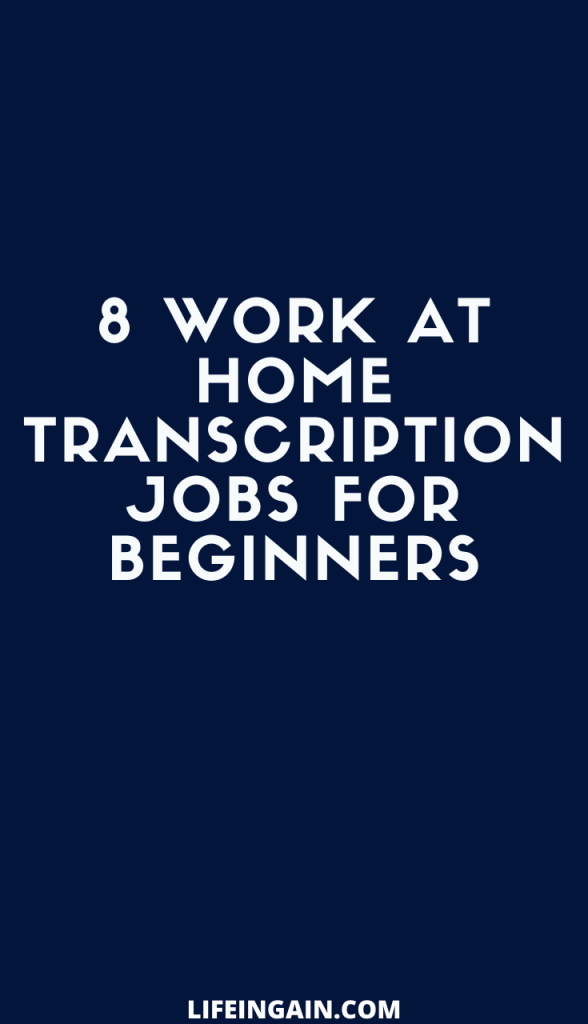 8 WORK AT HOME TRANSCRIPTION FOR BEGINNERS