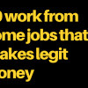 50 work from home jobs that makes legit money