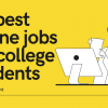 10 best online jobs for college students with no experience