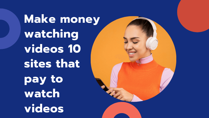Make money watching videos 10 sites that pay to watch videos